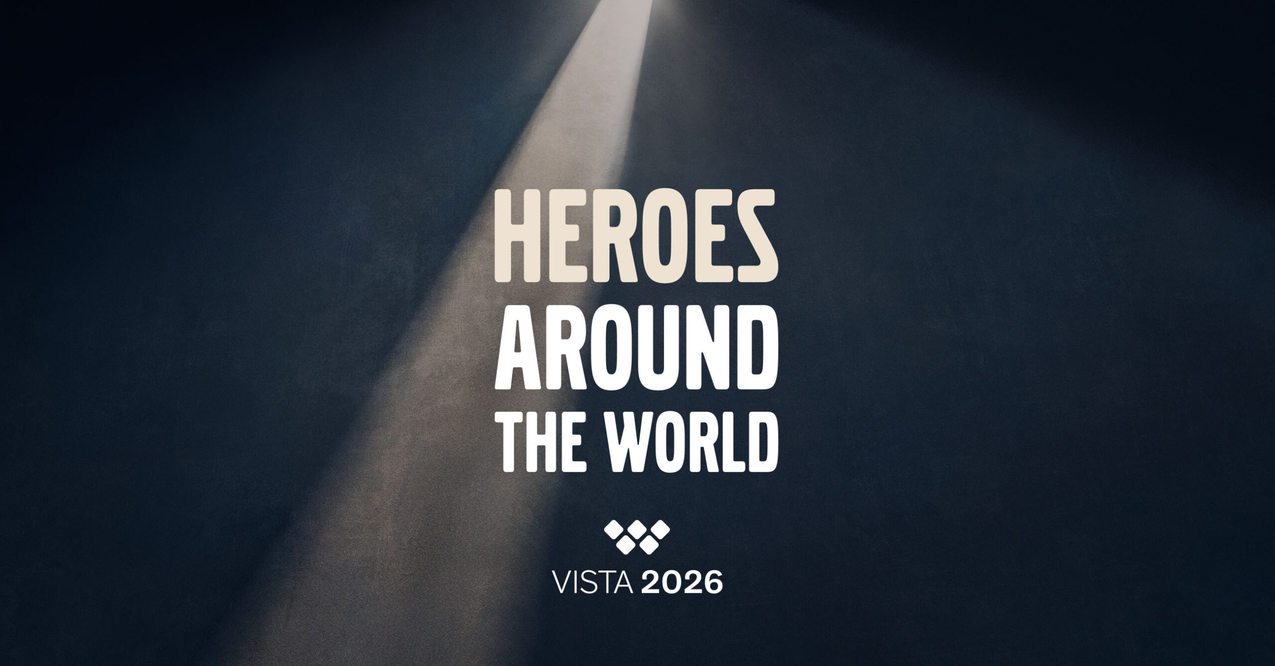 VISTA 2026 - Heroes around the world